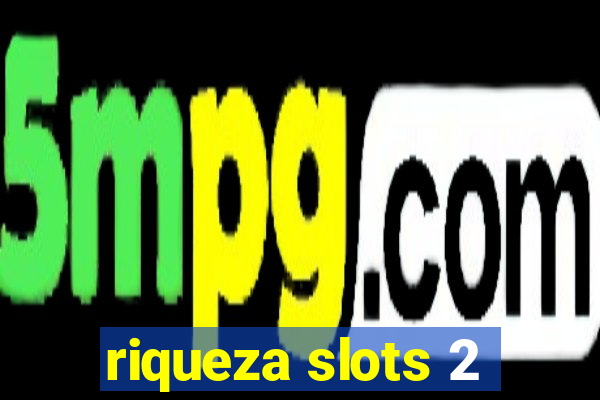 riqueza slots 2